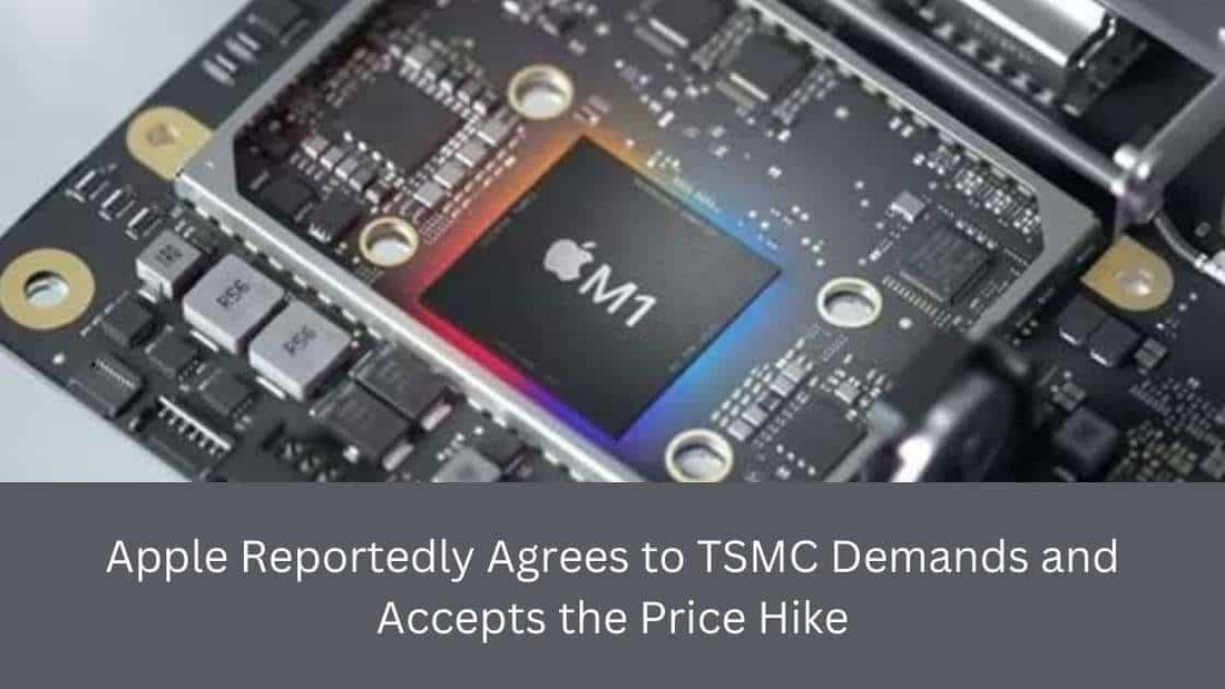 Apple Reportedly Agrees to TSMC Chip Price Hike