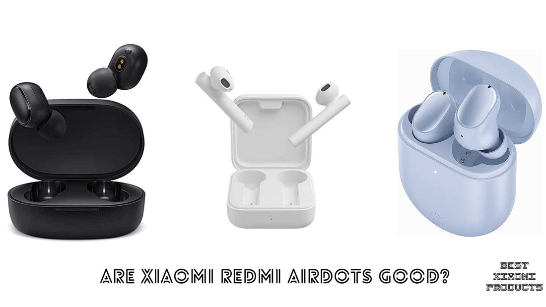 Are Xiaomi Redmi Airdots Good