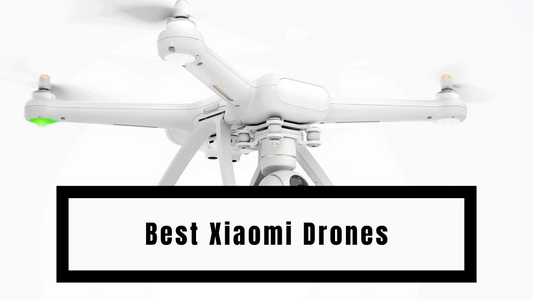 Best Xiaomi Drones