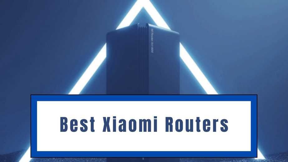 Best Xiaomi Routers