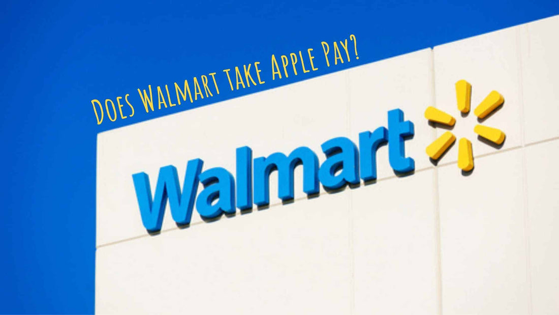 Does Walmart take Apple Pay