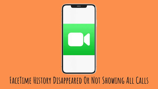FaceTime History Disappeared Or Not Showing All Calls