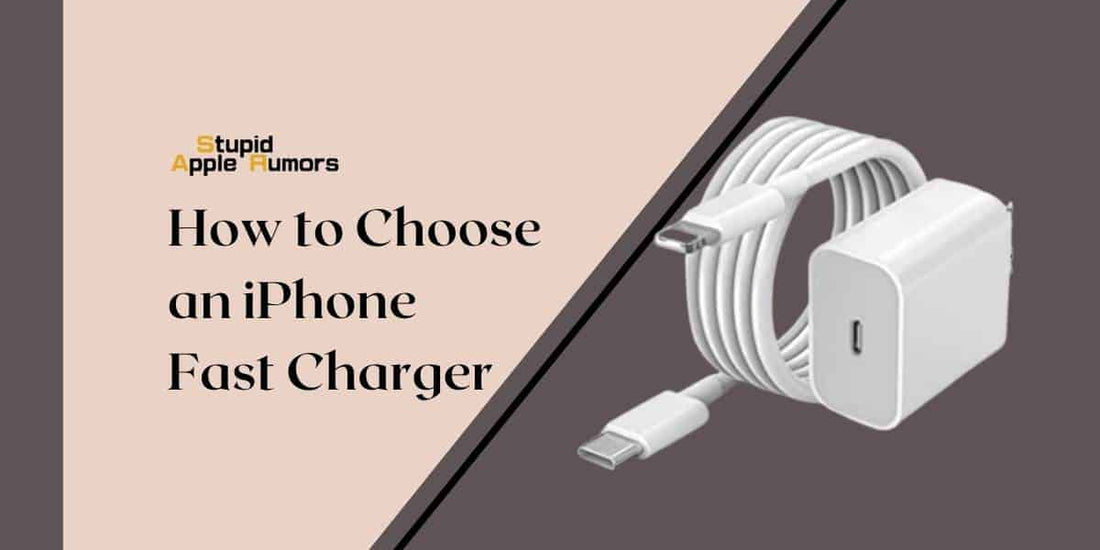 How to Choose an iPhone Fast Charger