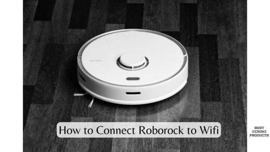 How to Connect Roborock to Wifi