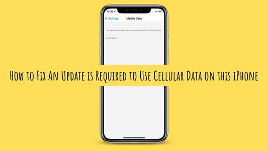 How to Fix An Update is Required to Use Cellular Data on this iPhone