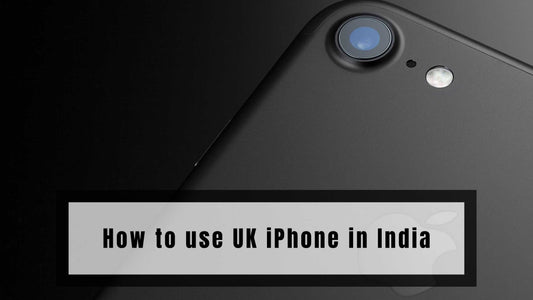 How to use UK iPhone in India