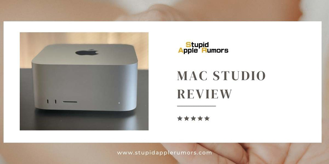 Mac Studio Review