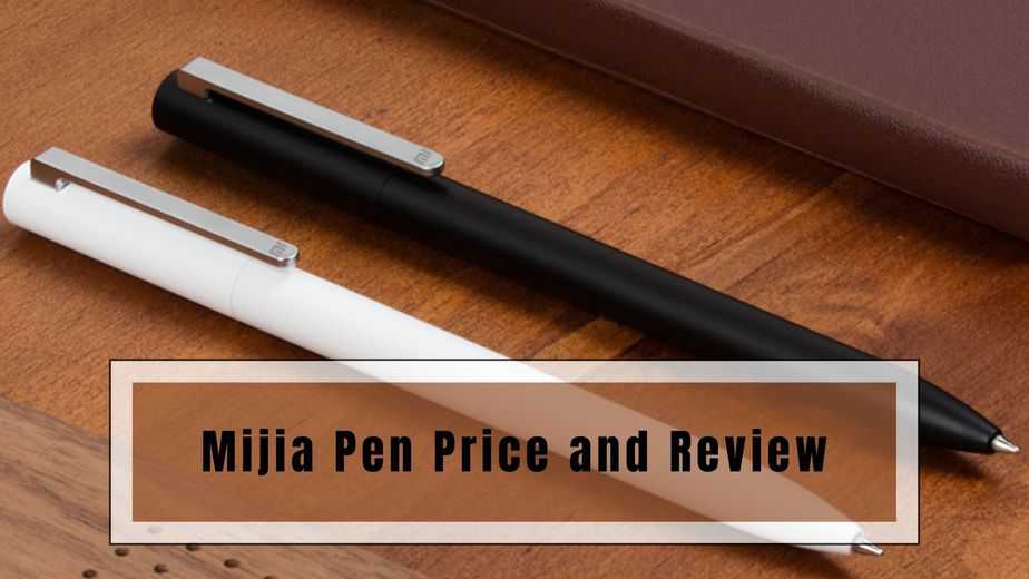 Mijia Pen Price and Review