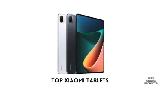 Top Xiaomi Tablets