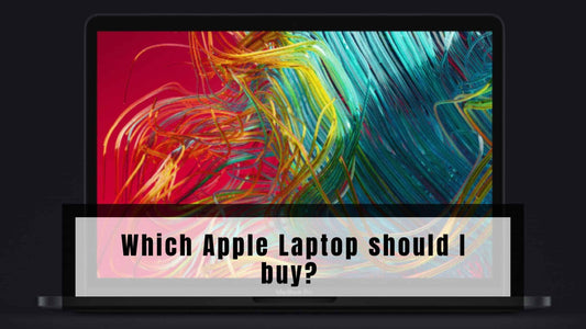 Which Apple Laptop should I buy?