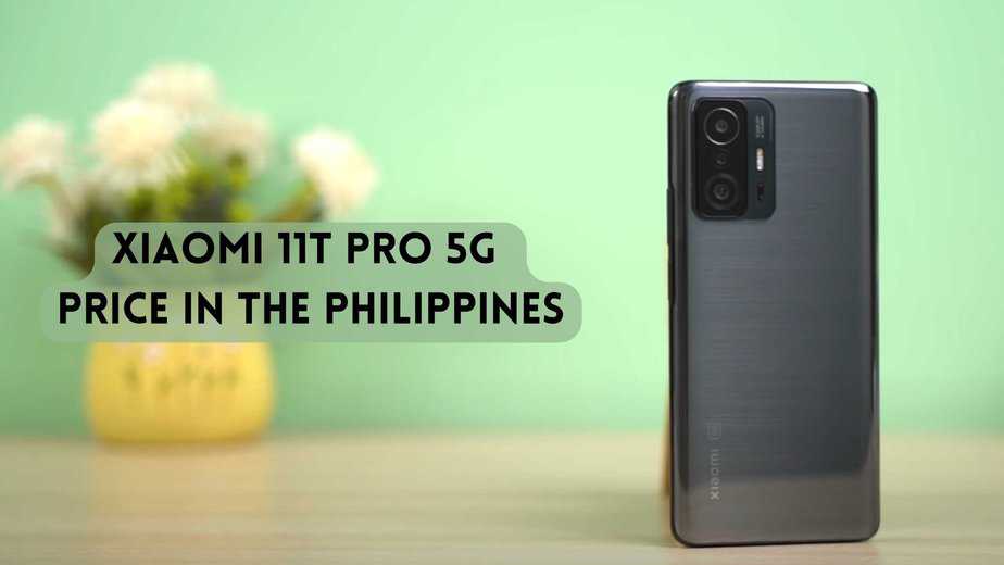 Xiaomi 11T Pro 5G Price in the Philippines