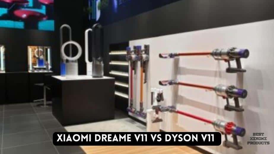 Xiaomi Dreame V11 vs Dyson V11