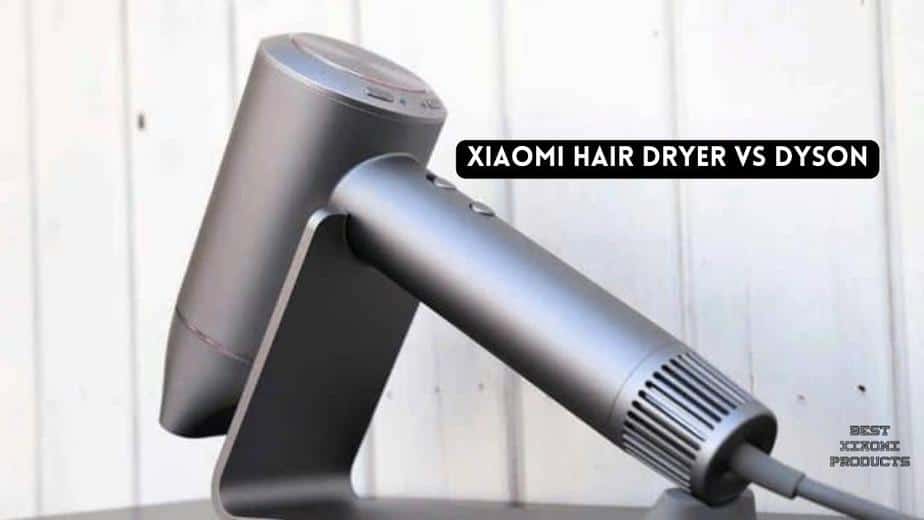 Xiaomi Hair Dryer vs Dyson