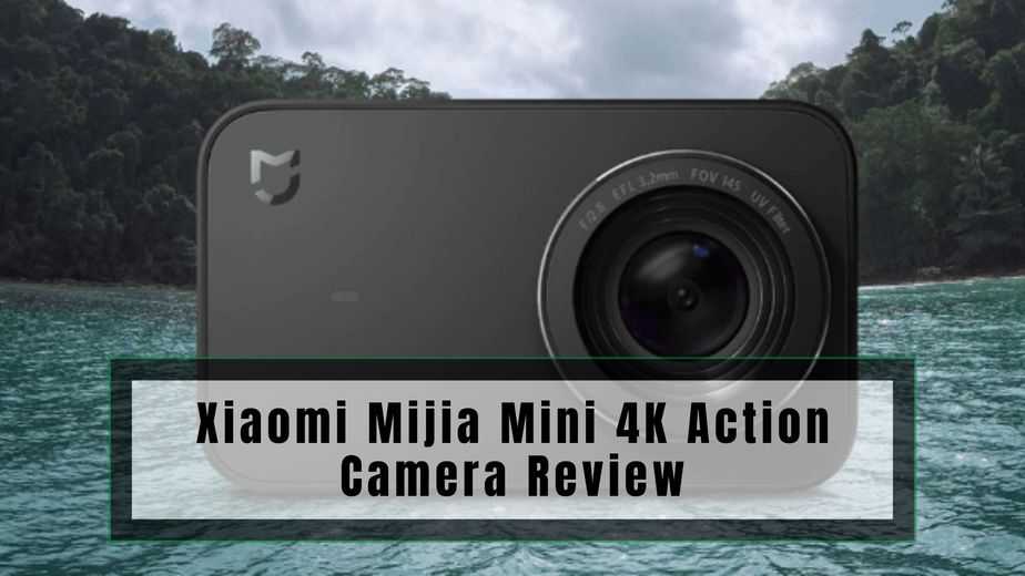 Xiaomi Mijia Mini 4K Action Camera Review