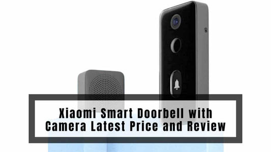 Xiaomi Smart Doorbell with Camera Latest Price and Review