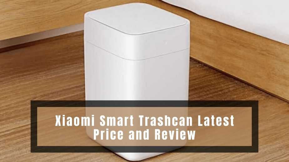 Xiaomi Smart Trashcan Latest Price and Review