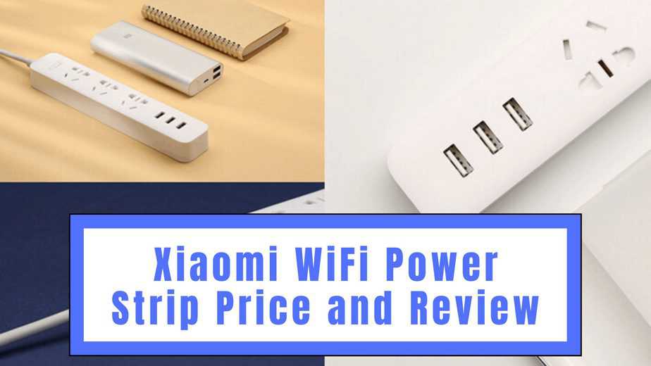 Xiaomi WiFi Power Strip Price and Review