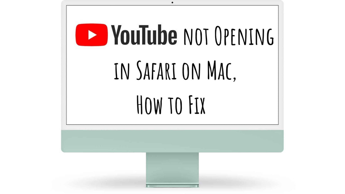 YouTube not Opening in Safari on Mac, How to Fix